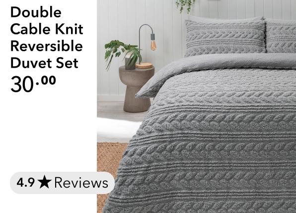 Double Cable Knit Reversible Duvet Set 30.00 4.9 % Reviews 